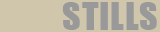 Stills